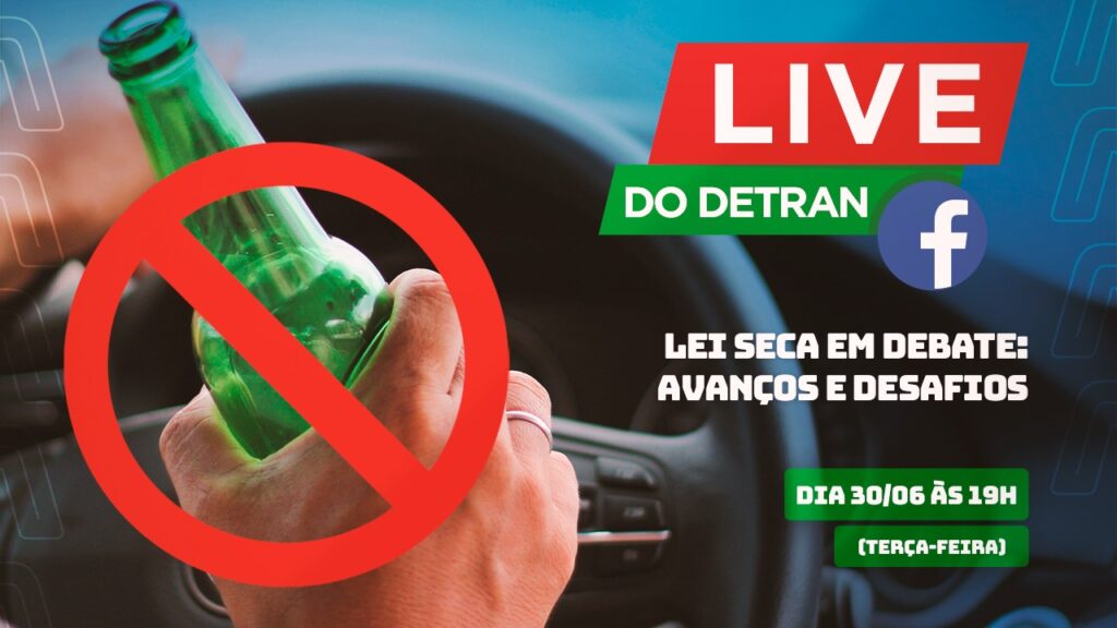 Lei Seca completa 12 anos e Detran realiza live sobre avanços e desafios