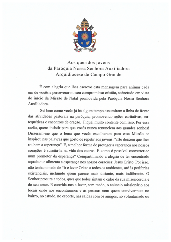 Papa Francisco envia mensagem aos jovens da Paróquia Nossa Senhora Auxiliadora em Campo Grande Papa Francisco envia mensagem aos jovens da Paróquia Nossa Senhora Auxiliadora em Campo Grande