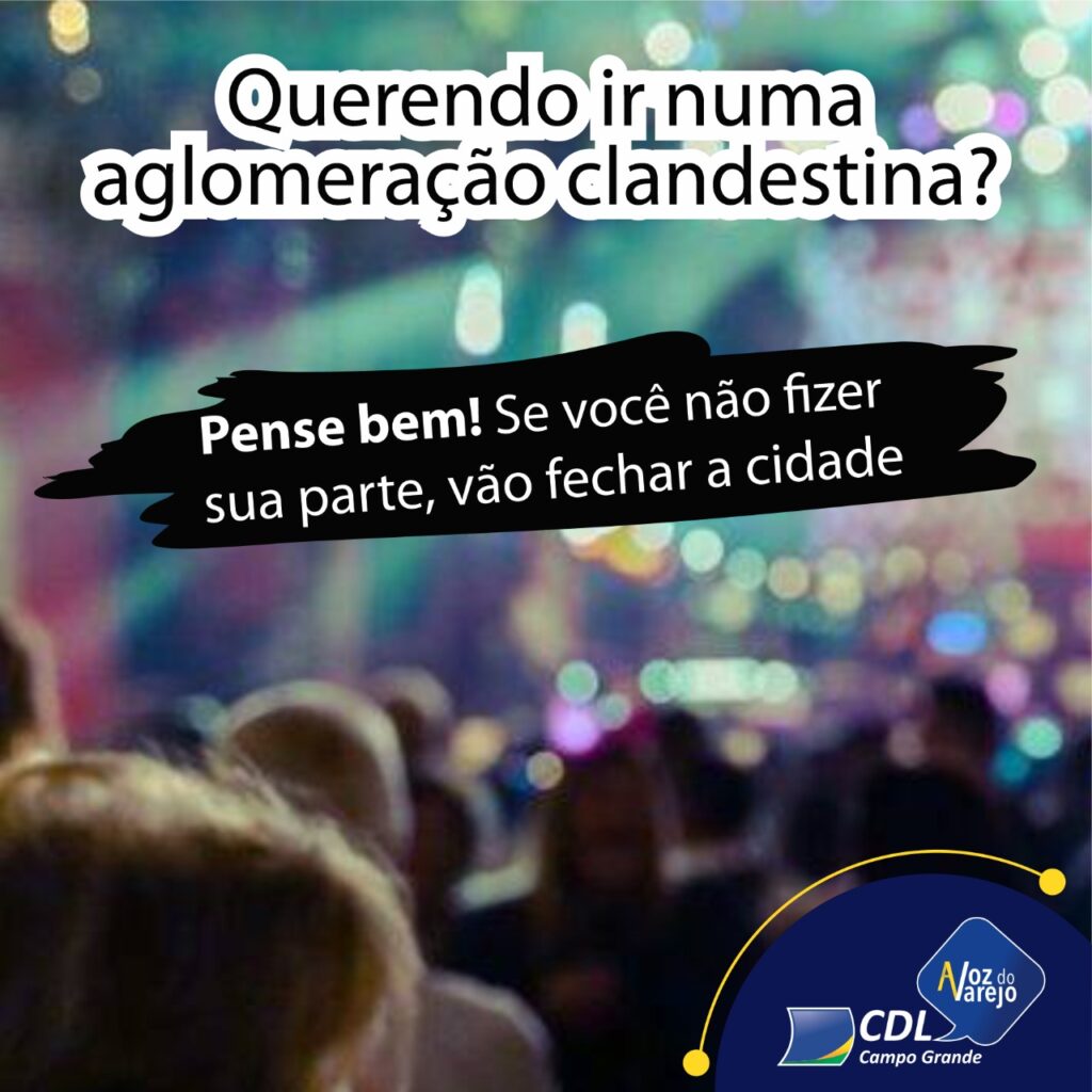 CDL publica nota repúdio às aglomerações em Campo Grande