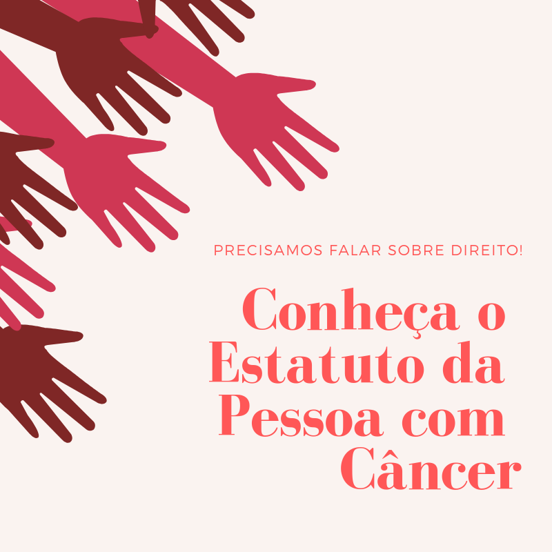 Sancionado hoje o Estatuto da Pessoa com Câncer no Brasil