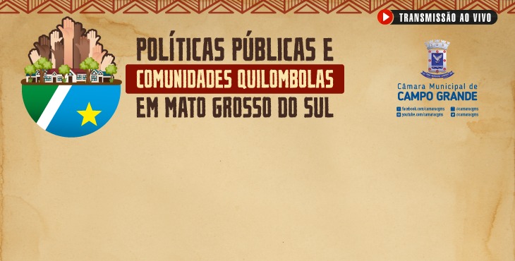 Câmara oferece curso gratuito com tema "Polícias Públicas e Comunidades Quilombolas no MS"