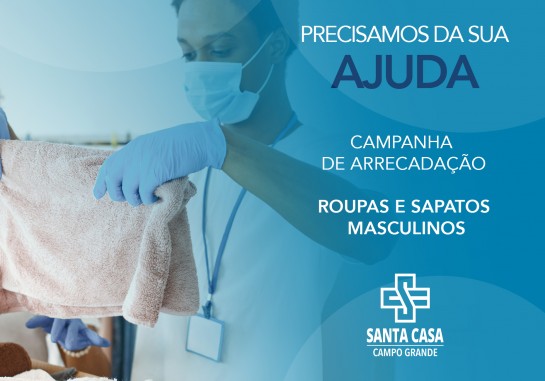 Santa Casa dá início a campanha de arrecadação de roupas e sapatos masculinos