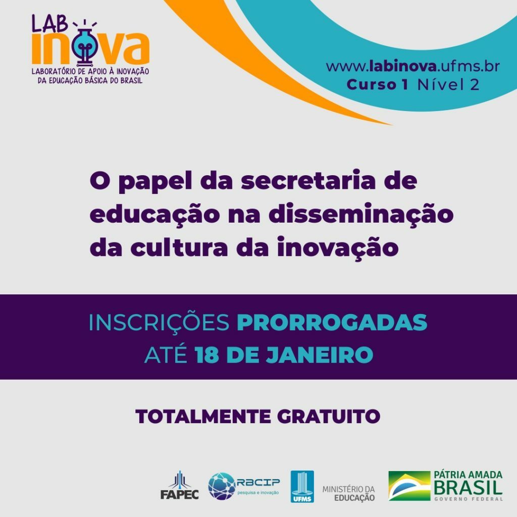Prorrogadas inscrições para curso do LabInova UFMS voltado a gestores da Educação Básica Prorrogadas inscrições para curso do LabInova UFMS voltado a gestores da Educação Básica