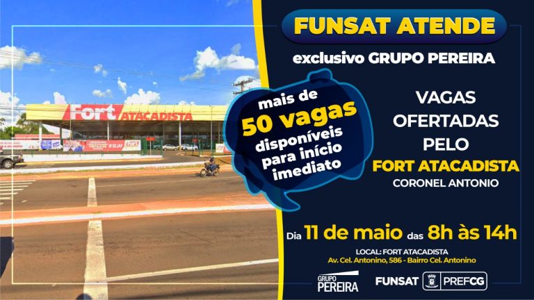 Amanhã: Funsat terá 50 vagas imediatas em atendimento a atacadista da Cel Antonino Amanhã: Funsat terá 50 vagas imediatas em atendimento a atacadista da Cel Antonino