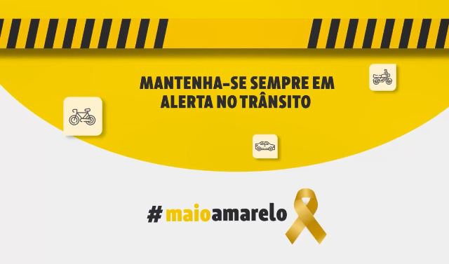 Maio Amarelo: um trânsito seguro depende de atitudes saudáveis Maio Amarelo: um trânsito seguro depende de atitudes saudáveis