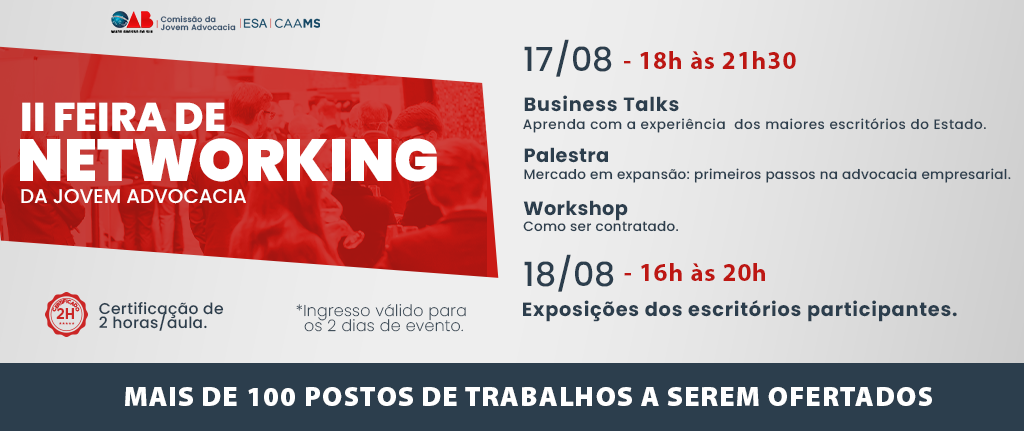 Feira de Networking acontece hoje em promoção de Comissão da Jovem Advocacia Feira de Networking acontece hoje em promoção de Comissão da Jovem Advocacia