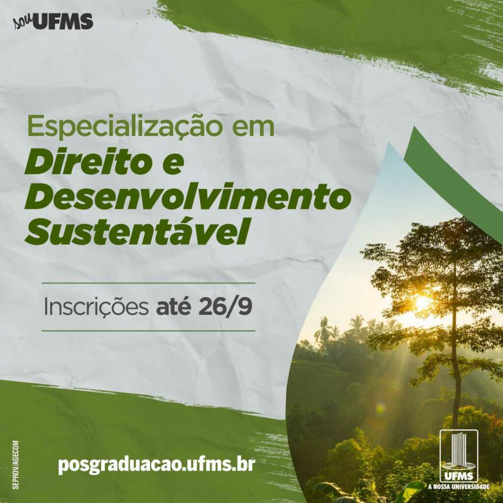 Especialização em Direito e Desenvolvimento Sustentável está com 200 vagas na UFMS Especialização em Direito e Desenvolvimento Sustentável está com 200 vagas na UFMS
