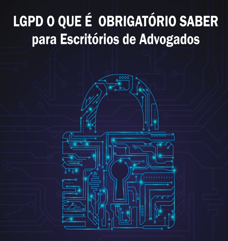 Comissão disponibiliza e-book sobre LGPD para escritórios de advocacia Comissão disponibiliza e-book sobre LGPD para escritórios de advocacia