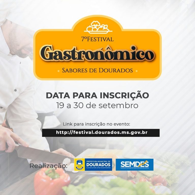 7º Festival Gastronômico 'Sabores de Dourados' abre inscrições nesta 2ª feira 7º Festival Gastronômico 'Sabores de Dourados' abre inscrições nesta 2ª feira