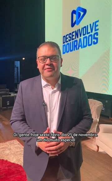 Guedes destaca montante de recursos do ‘Desenvolve Dourados’ a fazer grande transformação de Dourados
