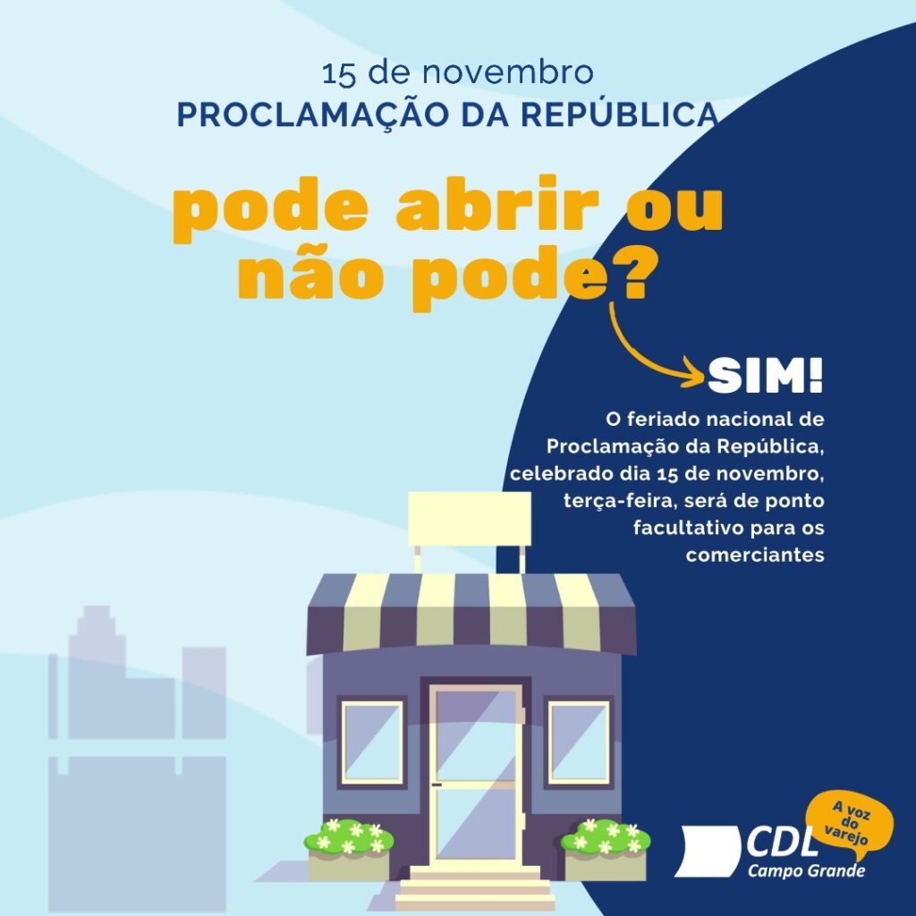 Feriado da Proclamação da República é ponto facultativo para comércio da Capital Feriado da Proclamação da República é ponto facultativo para comércio da Capital