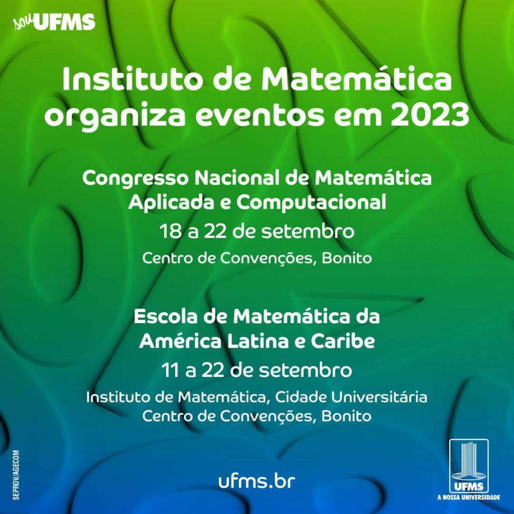 Pesquisadores da UFMS organizam eventos de Matemática Aplicada para 2023 Pesquisadores da UFMS organizam eventos de Matemática Aplicada para 2023