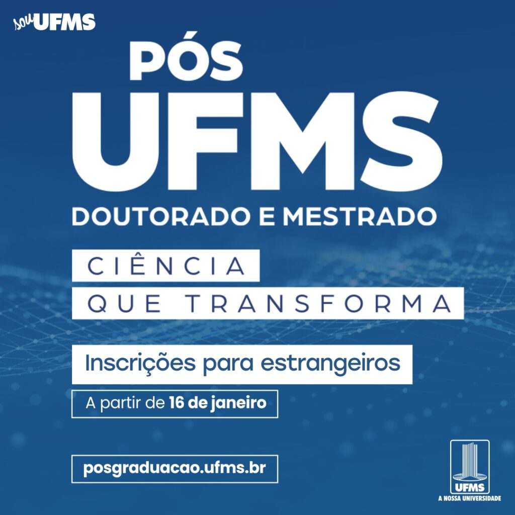 UFMS oferece oportunidade para estrangeiros em programas de pós-graduação UFMS oferece oportunidade para estrangeiros em programas de pós-graduação