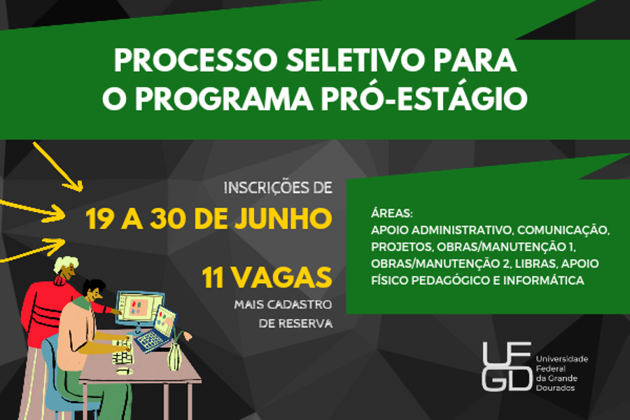 Programa Pró-Estágio oferece 11 vagas e cadastro de reserva na UFGD