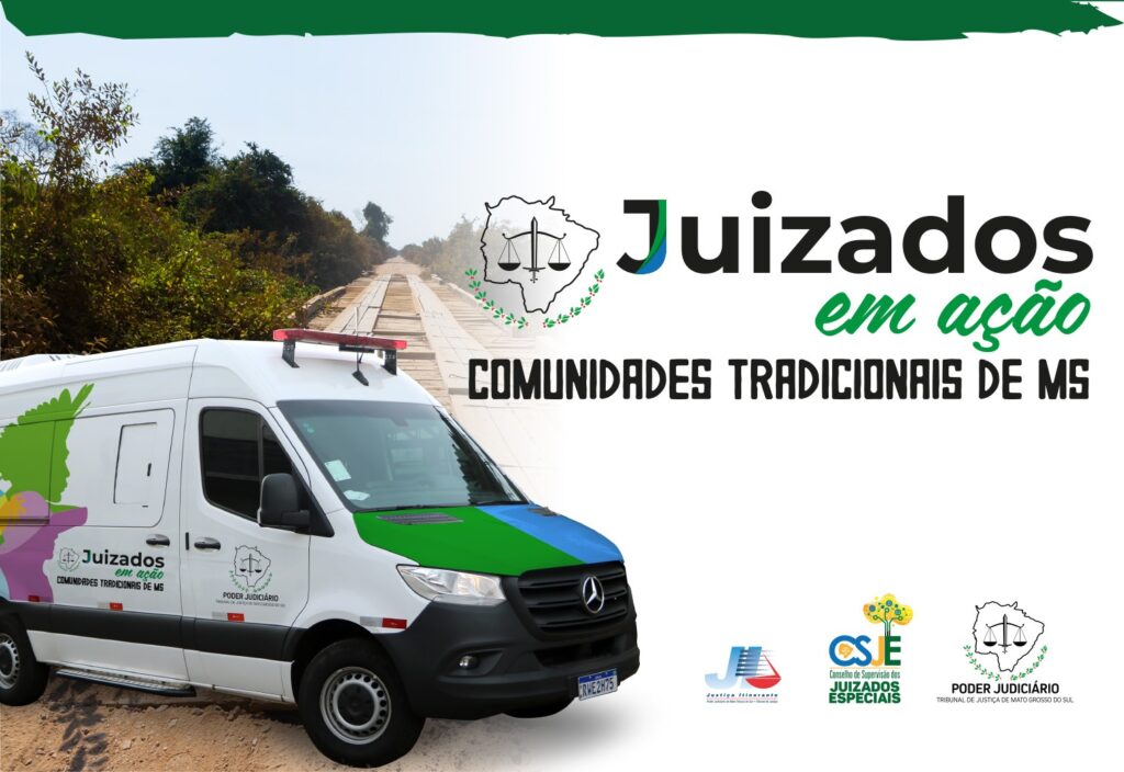 Juizados em Ação nas Comunidades Tradicionais será lançado pelo TJ-MS Juizados em Ação nas Comunidades Tradicionais será lançado pelo TJ-MS