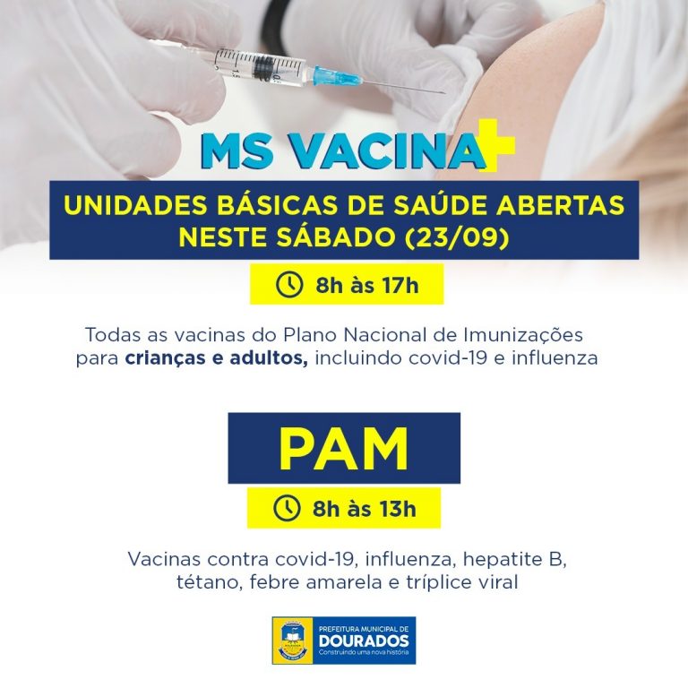 Unidades de Saúde atendem neste sábado para atualizar Vacinação de Dourados Unidades de Saúde atendem neste sábado para atualizar Vacinação de Dourados