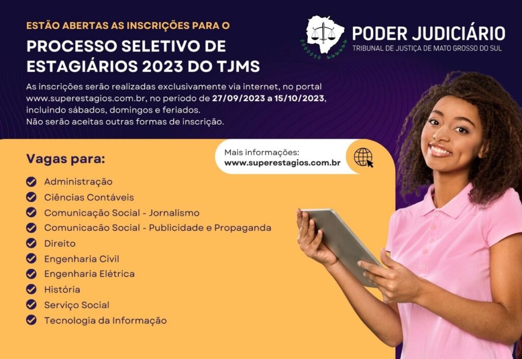 Faltam dois dias para encerrar inscrições a processo seletivo de estágio do TJ-MS Faltam dois dias para encerrar inscrições a processo seletivo de estágio do TJ-MS