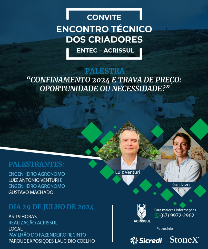 "Confinamento 2024 e Trava de Preço" é o tema desta 2ª do Encontro Técnico dos Criadores na Acrissul