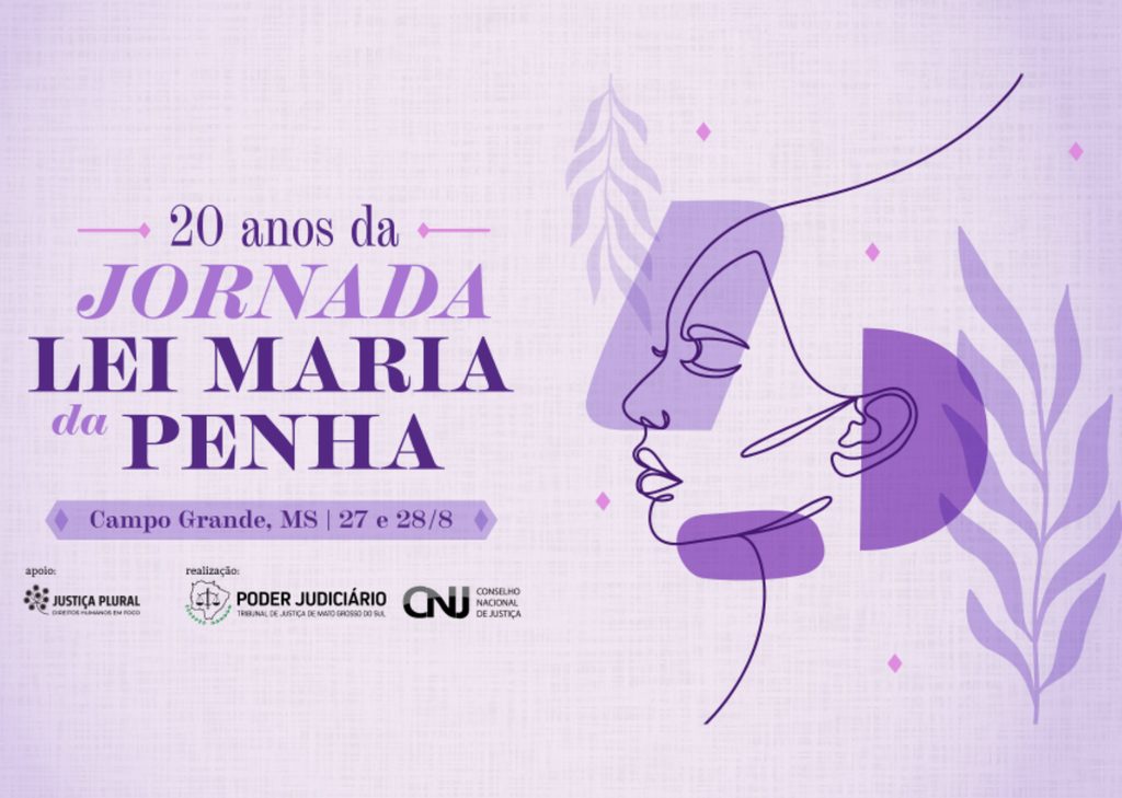 Campo Grande recebe Jornada Lei Maria da Penha que marca 20 anos da legislação Campo Grande recebe Jornada Lei Maria da Penha que marca 20 anos da legislação