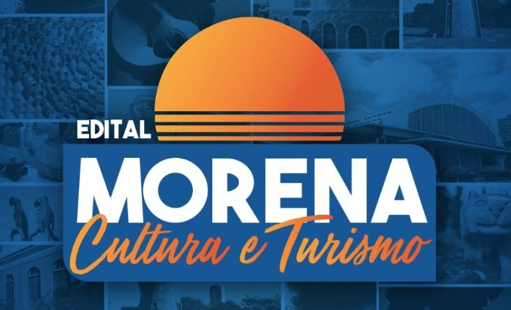 Sectur lança edital “Morena Cultura e Turismo" Sectur lança edital “Morena Cultura e Turismo"