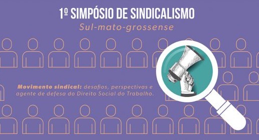 Três Lagoas sediará o 1º Simpósio de Sindicalismo Sul-mato-grossense Três Lagoas sediará o 1º Simpósio de Sindicalismo Sul-mato-grossense