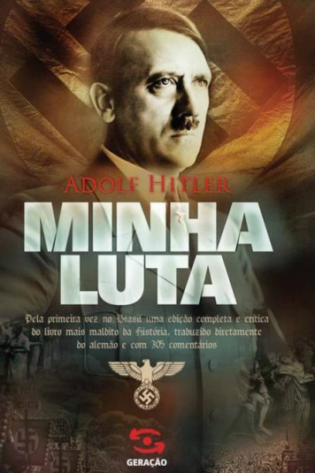 Promotor pede busca e apreensão de exemplares de ‘Minha luta’, livro de Hitler Reedição polêmica feita pela Geração Editorial: decisão determina busca e apreensão de exemplares. Foto: Divulgação