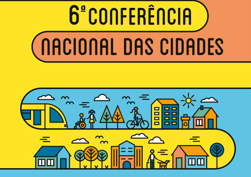 CNM lançará publicação sobre a 6ª Conferência das Cidades