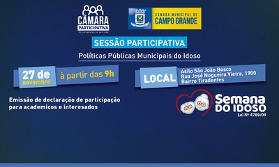 Câmara Participativa será realizada nesta quarta-feira no Asilo para debater Políticas Públicas para os idosos