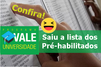 Vale Universidade divulga hoje lista de pré-habilitados e bate recorde de inscrições Vale Universidade divulga hoje lista de pré-habilitados e bate recorde de inscrições