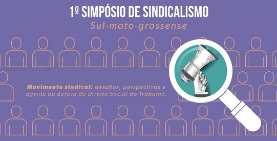 1º Simpósio de Sindicalismo Sul-mato-grossense acontece na próxima quarta