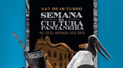 Cultura pantaneira é celebrada na Morada dos Baís com exposições oficinas e apresentações artísticas
