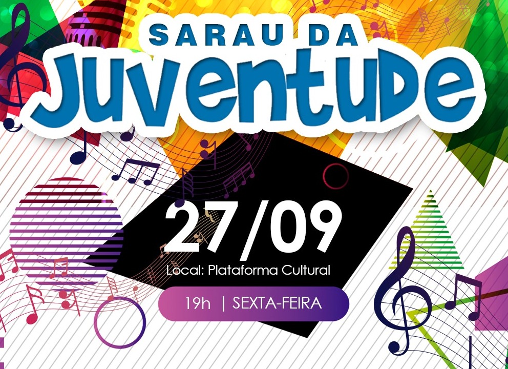 Sarau da Juventude dará voz aos jovens na Plataforma Cultural Sarau da Juventude dará voz aos jovens na Plataforma Cultural