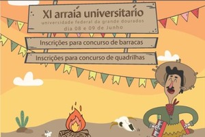 XI Arraiá Universitário da UFGD acontecerá dias 8 e 9 de junho XI Arraiá Universitário da UFGD acontecerá dias 8 e 9 de junho