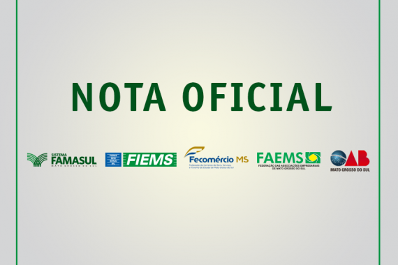 Fiems, Famasul, Fecomércio, Faems e OAB: favoráveis ao impeachment