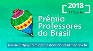 Inscrições para o prêmio Professores do Brasil vão até 28 de maio Inscrições para o prêmio Professores do Brasil vão até 28 de maio