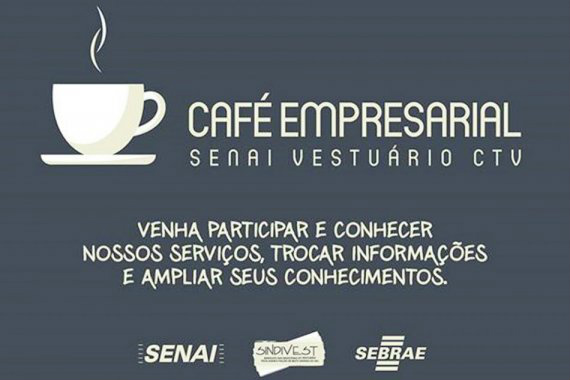 Senai, Sindivest e Sebrae promovem Café Empresarial com a indústria