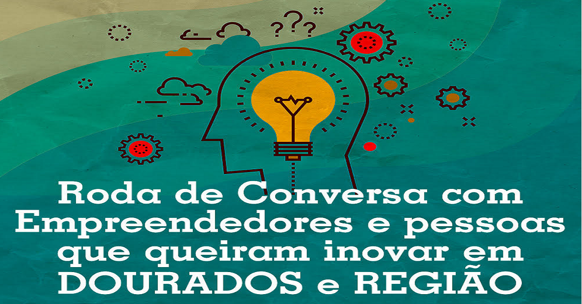 Fundect reúne pessoas com ideias inovadoras de Dourados e região na terça Fundect reúne pessoas com ideias inovadoras de Dourados e região na terça