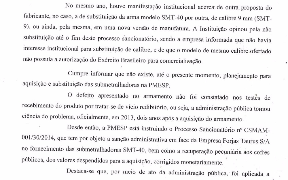 PM de SP soube de defeito em 6 mil metralhadoras dois anos após comprá-las Trecho da resposta da PM a parlamentar que questionou a compra de armas pela corporação (Foto: Reprodução/PM)