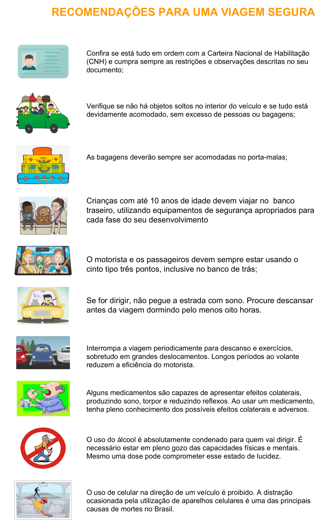 Dez recomendações para garantir segurança no trânsito durante período de Carnaval Dez recomendações para garantir segurança no trânsito durante período de Carnaval