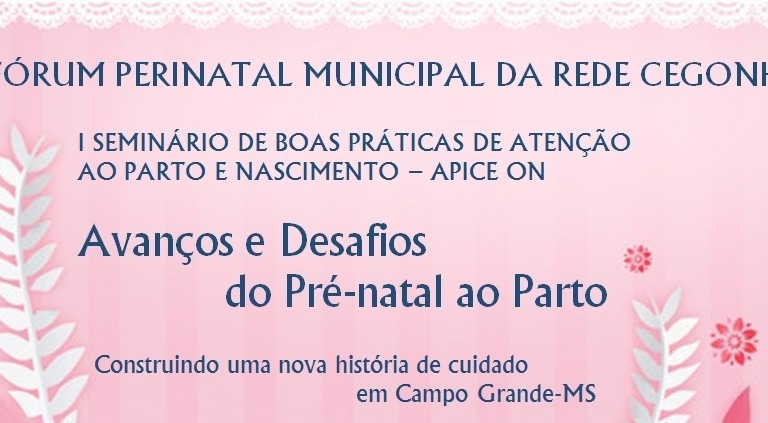 2º Fórum Perinatal aborda os avanços e desafios do pré-natal ao parto 2º Fórum Perinatal aborda os avanços e desafios do pré-natal ao parto