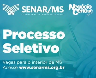 Senar/MS abre processo seletivo para o Programa Negócio Certo Rural no interior de MS