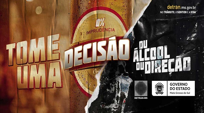 Tome a decisão, só não dá pra misturar álcool e direção, diz campanha do Detran-MS Tome a decisão, só não dá pra misturar álcool e direção, diz campanha do Detran-MS