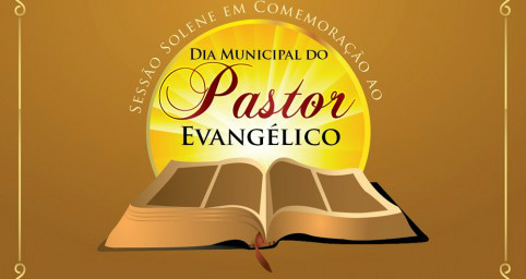 Solenidade nesta terça-feira comemora o Dia do Pastor Evangélico